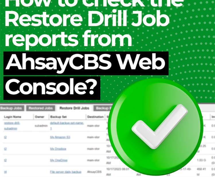 How to check the Restore Drill reports from the AhsayCBS web console?