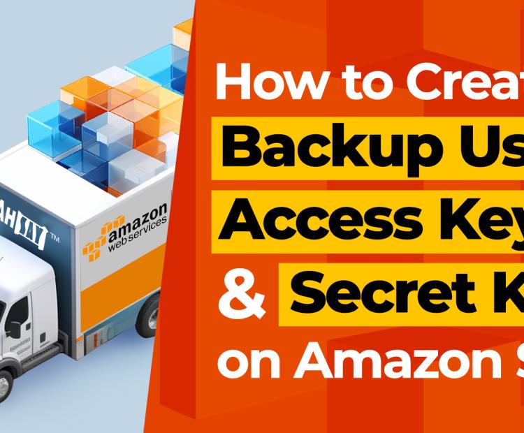How to create a backup user Access key and Secret key on Amazon S3?