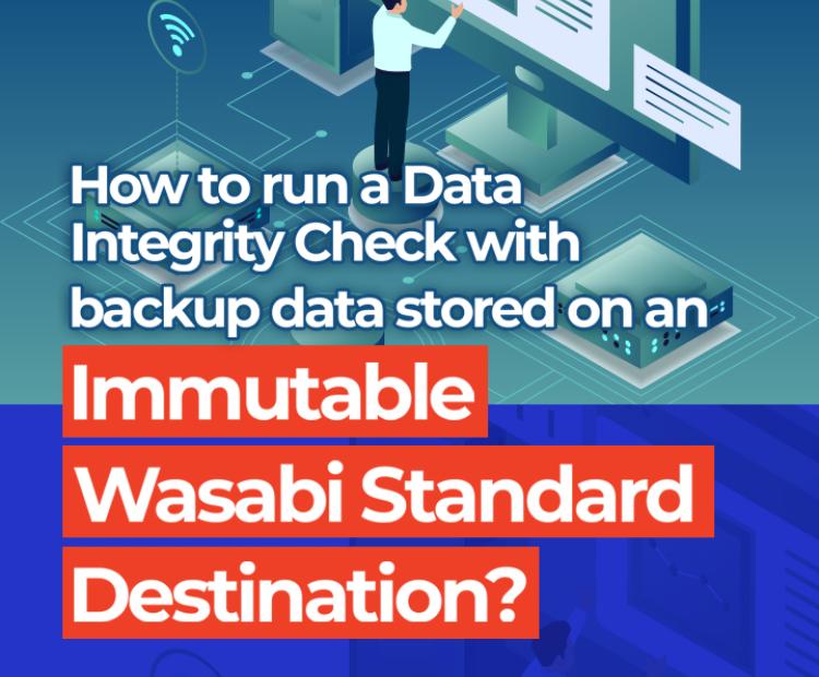 How to run data integrity check with backup data stored on an Immutable Wasabi