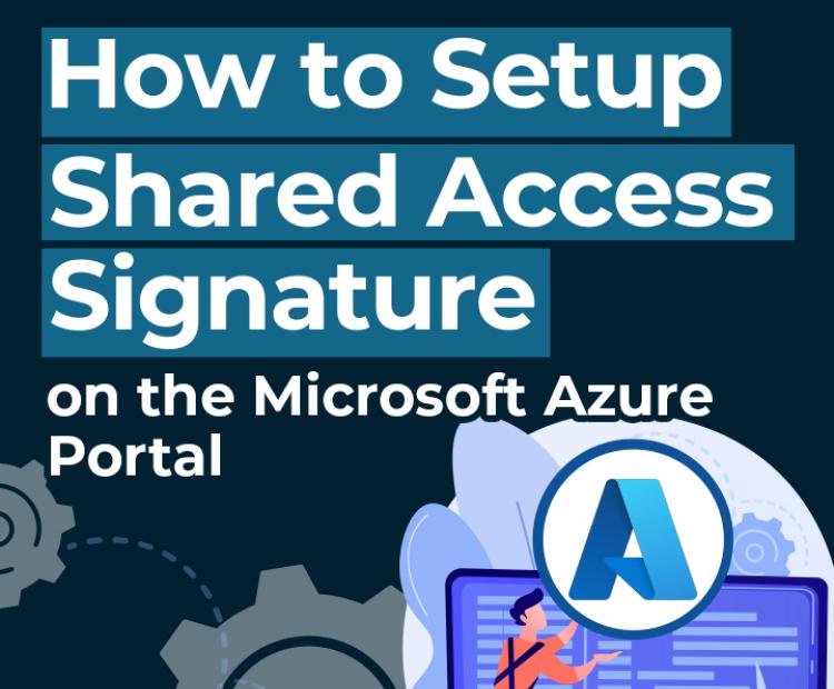 How to setup Shared access signature on the Microsoft Azure Portal