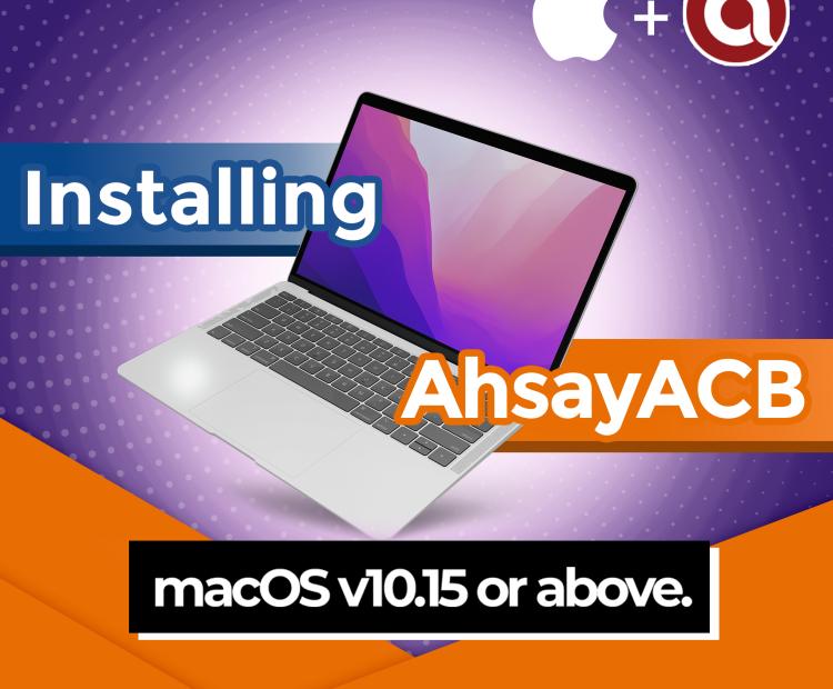 How to install AhsayACB on macOS v10.15 or above