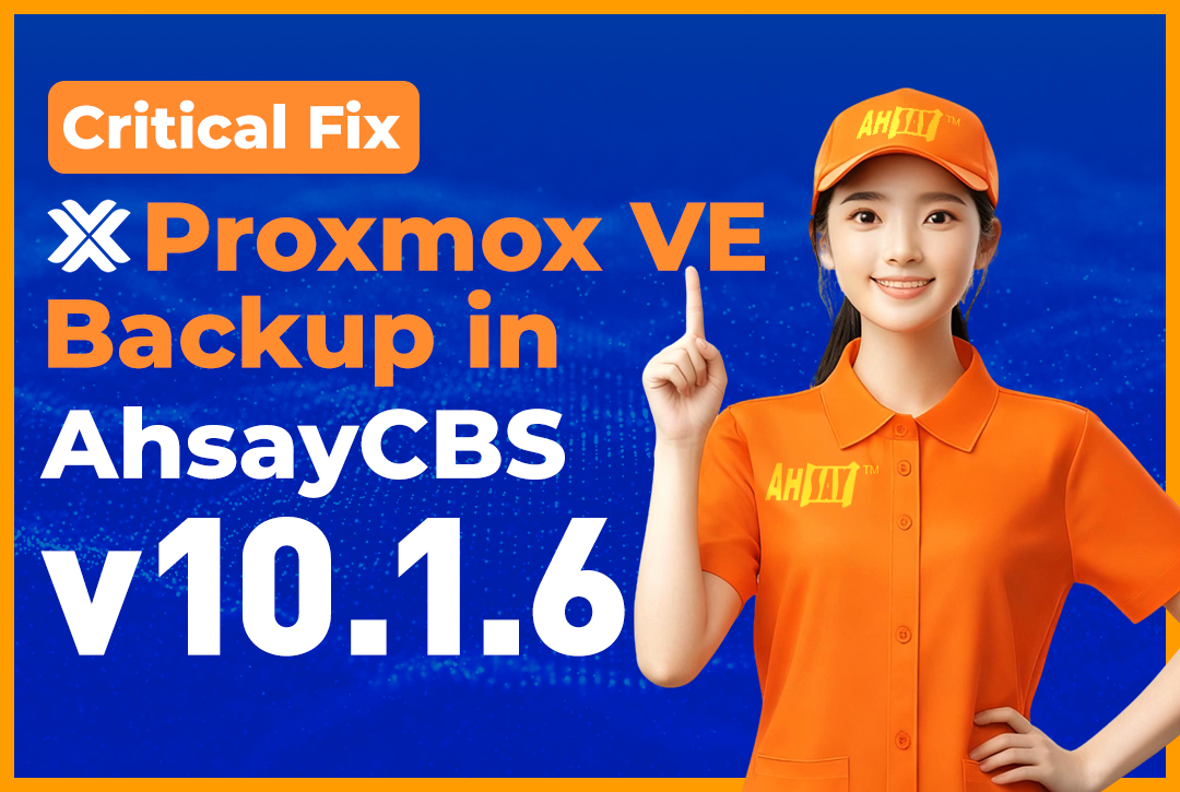Critical Fix: Proxmox VE Backup in AhsayCBS v10.1.6