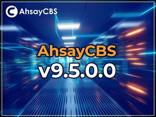 New Ahsay v9.5.0.0 Released