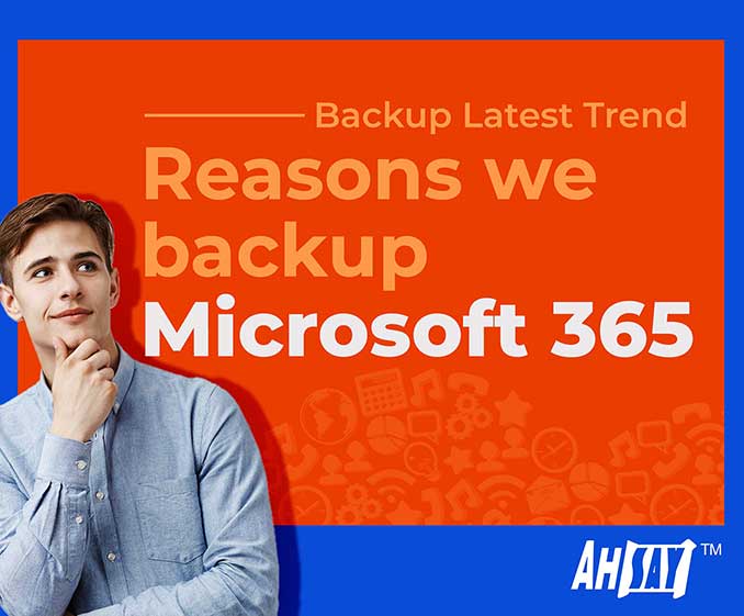 Reasons we backup Microsoft 365