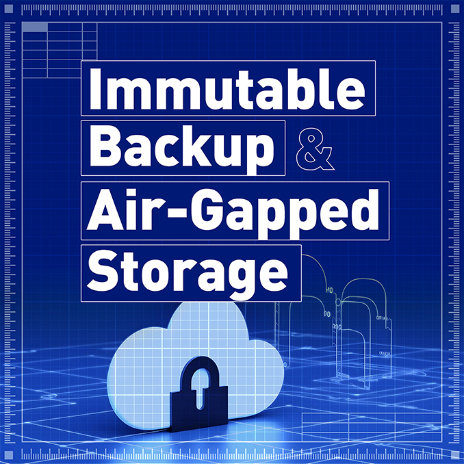 Why Immutable Backup Comes with Air-Gapped Storage