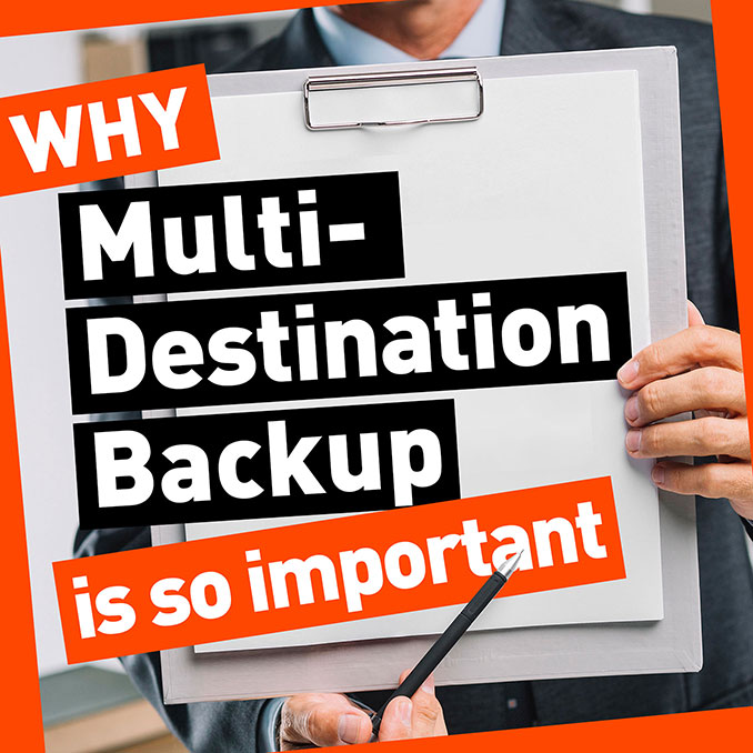 Why Multi-Destination Backup is So Important?