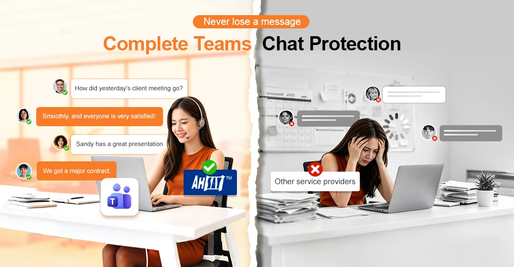 Satisfied user at a desk uses Ahsay for Teams chat backup versus stressed user with lost messages using other solutions