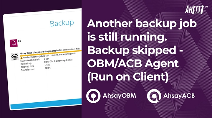 Another backup job is still running. Backup skipped - OBM_ACB Agent (Run on Client)