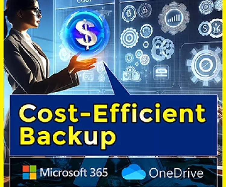 Leveraging Microsoft 365 OneDrive For A Cost-Efficient Backup