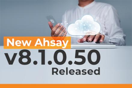 New Ahsay v8.1.0.50 Released