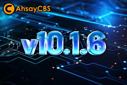 New Ahsay v10.1.6 Released