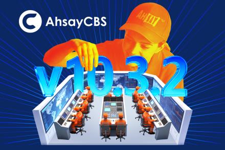 New Ahsay v10.3.2 Released