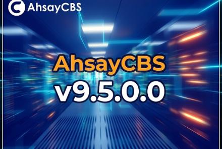 New Ahsay v9.5.0.0 Released