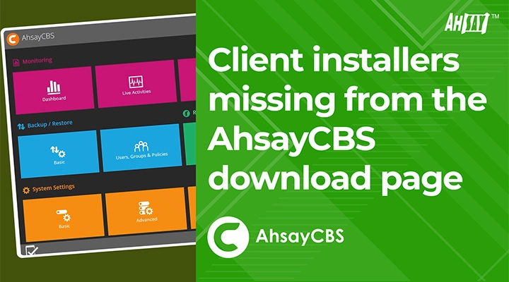 Client installers missing from the AhsayCBS download page