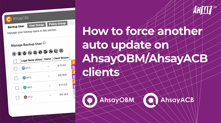 How to force another auto update on AhsayOBM/AhsayACB clients