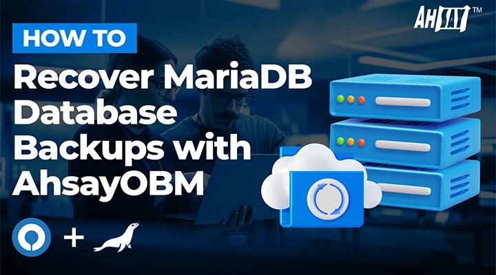 Recover MariaDB database backups with AhsayOBM